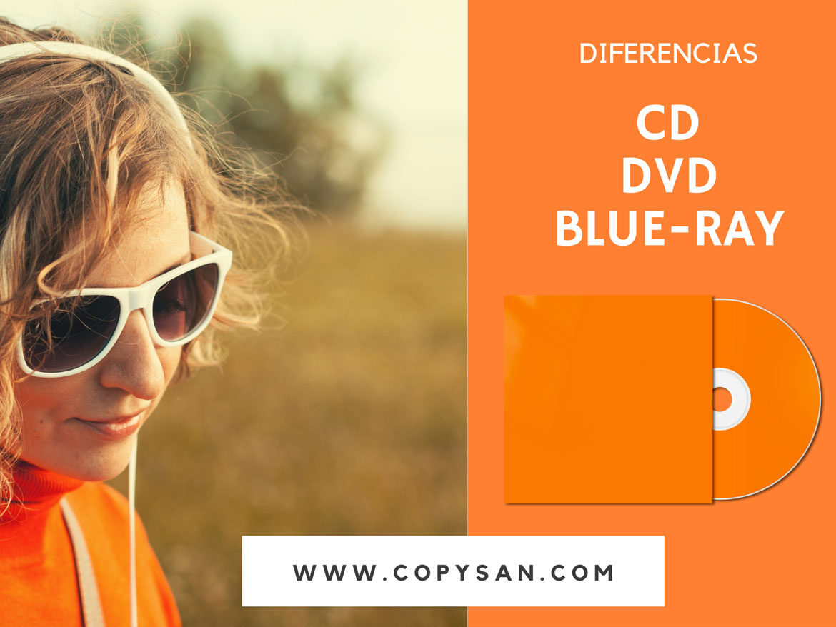 Copysan Características usos y diferencias entre CD DVD BLU-RAY